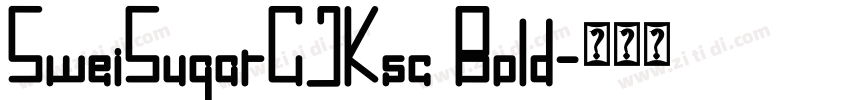 SweiSugarCJKsc Bold字体转换